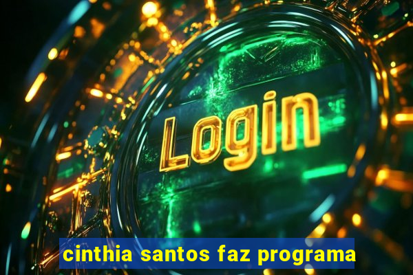 cinthia santos faz programa